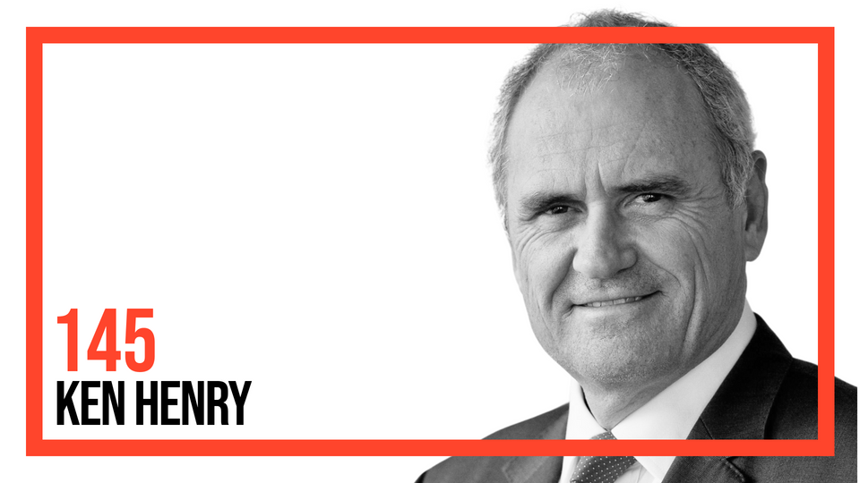 #145: Ken Henry — An Economic Odyssey